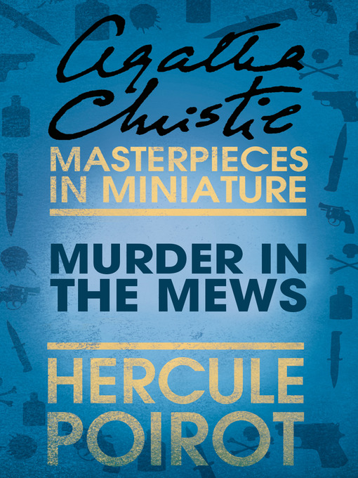 Title details for Murder in the Mews by Agatha Christie - Available